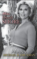 Miss Dinah Shore: A Biography (hardback) - Hardcover
