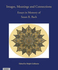 Images, Meanings and Connections: Essays in Memory of Susan R. Bach - Paperback