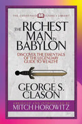 The Richest Man in Babylon (Condensed Classics): Discover the Essentials of the Legendary Guide to Wealth! - Paperback