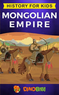 Mongolian Empire: History for kids: A captivating guide to a remarkable Genghis Khan & the Mongol Empire - Paperback