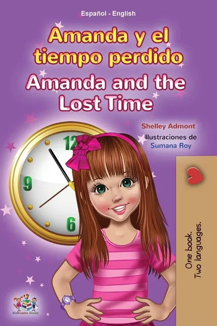 Amanda and the Lost Time (Spanish English Bilingual Book for Kids) - Paperback