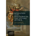 Divination and Philosophy in the Letters of Paul - Paperback
