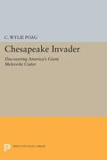 Chesapeake Invader: Discovering America's Giant Meteorite Crater - Paperback
