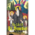 The Life of St. Benedict: The Great Patriarch of the Western Monks (480-547 A.D.) - Paperback