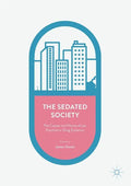 The Sedated Society: The Causes and Harms of Our Psychiatric Drug Epidemic - Paperback