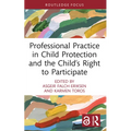 Professional Practice in Child Protection and the Child's Right to Participate - Paperback