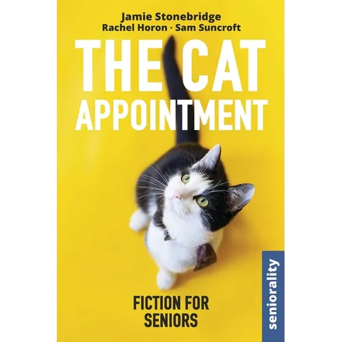 The Cat Appointment: Large Print easy to read story for Seniors with Dementia, Alzheimer's or memory issues - includes additional short stories - Paperback