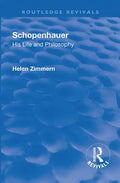 Revival: Schopenhauer: His Life and Philosophy (1932) - Paperback