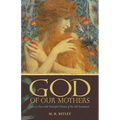 God of Our Mothers: Face to Face with Powerful Women of the Old Testament - Paperback