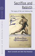 Sacrifice and Rebirth: The Legacy of the Last Habsburg War - Paperback