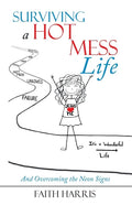 Surviving a Hot Mess Life: And Overcoming the Neon Signs - Paperback
