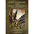Roman Antiquities and Ancient Mythology: For Classical Schools - Paperback