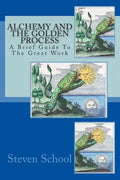 Alchemy And The Golden Process: A Brief Guide To The Great Work - Paperback