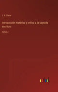 Introducción histórica y crítica a la sagrada escritura: Tomo 3 - Hardcover