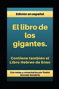 El Libro de los Gigantes: Los Vigilantes, los Nephilim, y el Libro Hebreo de Enoc - Paperback