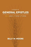 A Study of General Epistles Vol. 1: James, First & Second Peter - Paperback