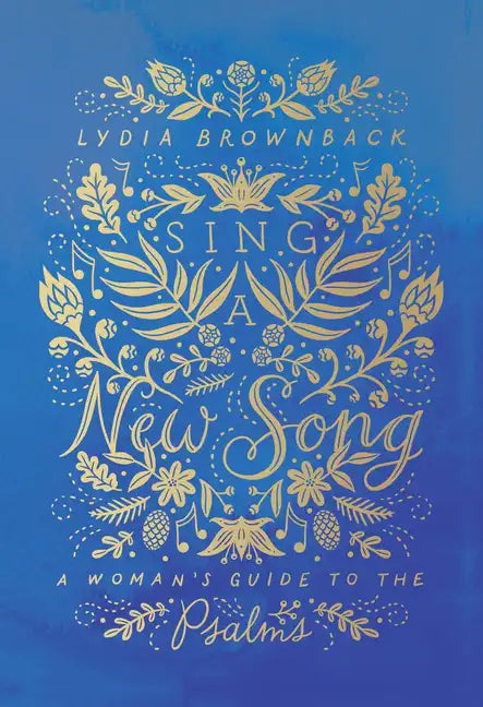 Sing a New Song: A Woman's Guide to the Psalms - Paperback