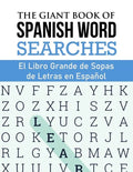 The Giant Book of Spanish Word Searches: El Libro Gigante de Sopas de Letras en Español - Paperback