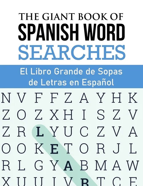 The Giant Book of Spanish Word Searches: El Libro Gigante de Sopas de Letras en Español - Paperback