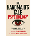 The Handmaid's Tale Psychology: Seeing Off Red - Paperback