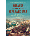 Theater of a Separate War: The Civil War West of the Mississippi River, 1861-1865 - Paperback