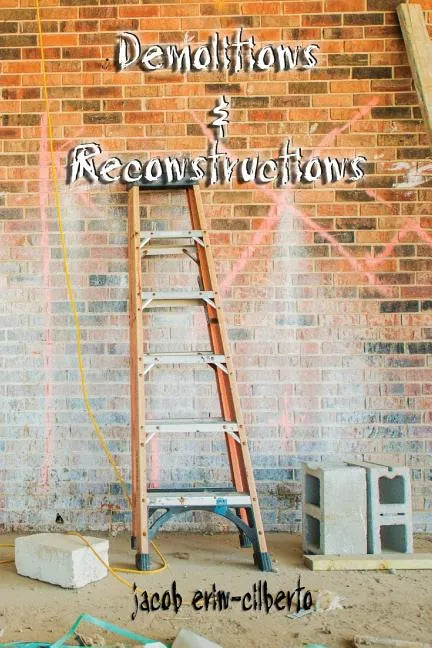 Demolitions and Reconstructions: metaphorical, abstract poetry - Paperback