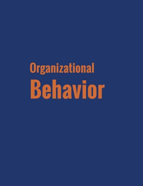 Organizational Behavior - Paperback