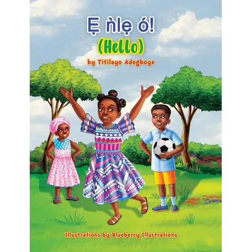 Ẹ ǹlẹ́ ó! (Hello) - Hardcover