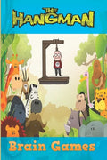 The Hangman Brain Games: Hangman Puzzles Game: Brain Game: Game for kids: Hangman Game for Kids Play Hangman Puzzle Templates - 100 pages - Large 6x9 - Paperback