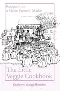 The Little Veggie Cookbook: Recipes from a Maine Farmers' Market - Paperback