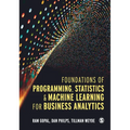 Foundations of Programming, Statistics, and Machine Learning for Business Analytics - Paperback