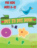 Dot to Dot Book for Kids: Cute and Various Coloring Pages with Connect the Dots for Ages 8-12 - Paperback