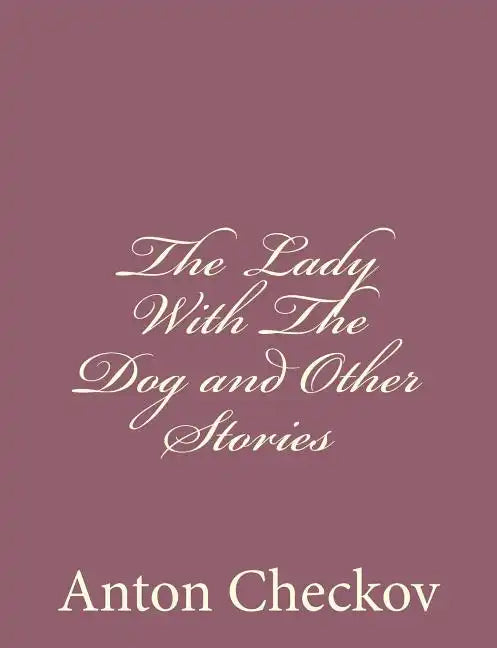 The Lady With The Dog and Other Stories - Paperback