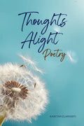 Thoughts Alight Poetry - Paperback