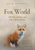 Fox World: 500 Miles of Walks and Talks with an Old Fox - Hardcover