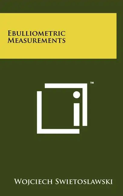 Ebulliometric Measurements - Hardcover