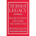 The Book of Legacy: 101 Great People Who Made The Good News - Hardcover
