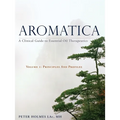 Aromatica Volume 1: A Clinical Guide to Essential Oil Therapeutics. Principles and Profiles - Hardcover