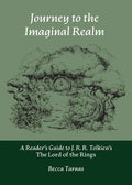 Journey to the Imaginal Realm: A Reader's Guide to J. R. R. Tolkien's The Lord of the Rings - Paperback