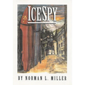 IceSpy: A novel that is CHILLING TO THE BONE - Hardcover