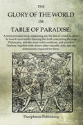 The Glory of the World, or Table of Paradise - Paperback