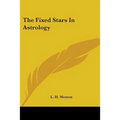 The Fixed Stars in Astrology - Paperback