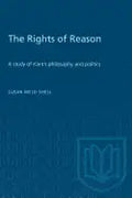 The Rights of Reason: A study of Kant's philosophy and politics - Paperback