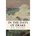 In the Days of Drake - Paperback