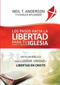 Los Pasos Hacia la Libertad para tu Iglesia - Ministerio - Organización: Un plan bíblico para lograr unidad y libertad en Cristo - Paperback
