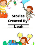 Stories Created By: Leah - Paperback