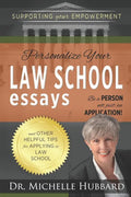 Personalize Your Law School Essays: Be a person not just an application! And other helpful tips for applying to law school - Paperback