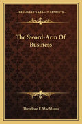 The Sword-Arm of Business - Paperback