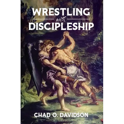 Wrestling With Discipleship - Paperback