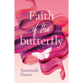 Faith of the Butterfly - Paperback